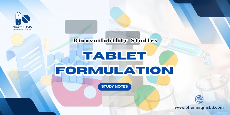 Bioavailability Studies in Tablet Formulation - Study Notes